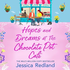 Hopes and Dreams at the Chocolate Pot Café