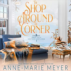 The Shop Around the Corner: Sweet Tea and a Southern Gentleman, Book 2