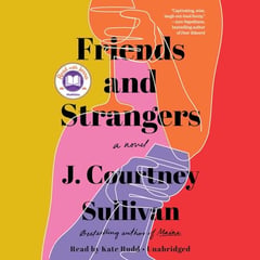 Friends and Strangers: A Read with Jenna Pick: A novel