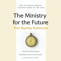The Ministry for the Future: A Novel