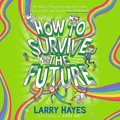 How to Survive The Future