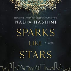 Sparks Like Stars: A Novel