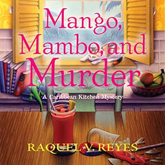 Mango, Mambo, and Murder: A Caribbean Kitchen Mystery, Book 1