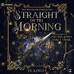 Straight on till Morning: The Neverland Chronicles, Book 2