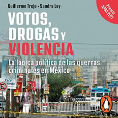 Votos, drogas y violencia [Votes, Drugs, and Violence]