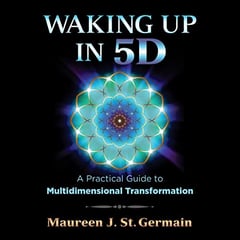 Waking Up in 5D: A Practical Guide to Multidimensional Transformation