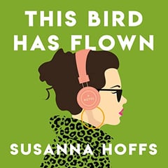 This Bird Has Flown: A Novel