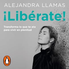 ¡Libérate! [Break Free!]