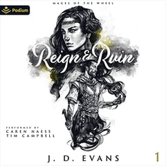 Reign & Ruin: Mages of the Wheel, Book 1