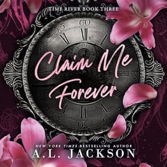 Claim Me Forever: Time River, Book 3