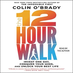 The 12-Hour Walk: Invest One Day, Unlock Your Best Life