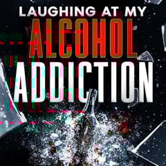 Laughing at My Alcohol Addiction: Hanging Out Without Drinking