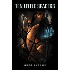 Ten Little Spacers: And Then There Were None