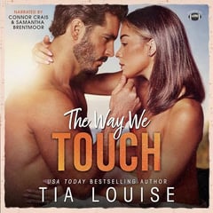 The Way We Touch: A Small-Town, Brother’s Best Friend Sports Romance (The Bradford Boys, Book 1)