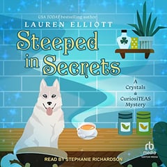 Steeped in Secrets: A Crystals & CuriosiTEAS Mystery, Book 1