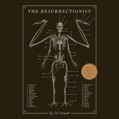 The Resurrectionist: The Lost Work of Dr. Spencer Black