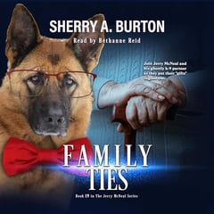 Family Ties: A Paranormal Cozy Mystery with a Psychic and his Ghost Dog Sidekick (The Jerry McNeal Series, Book 19)