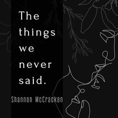 The Things We Never Said