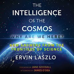 The Intelligence of the Cosmos: Why Are We Here? New Answers from the Frontiers of Science