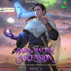 Dark Matter Ascension, Book 1: A LitRPG Adventure