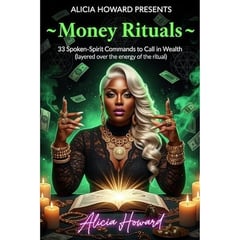Money Rituals 33 Spoken-Spirit Commands to Call in Wealth