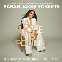 All Hope is Found: Rediscovering the Joy of Expectation