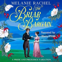 The Briar Bargain: A Pride and Prejudice Variation (The Rom Com Collection)