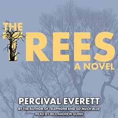 The Trees: A Novel