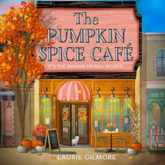 The Pumpkin Spice Café: The Dream Harbour, Book 1