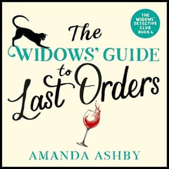 The Widows’ Guide to Last Orders: A Totally Irresistible Cozy Mystery (The Widows’ Detective Club, Book 4)
