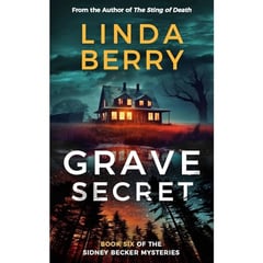 Grave Secret: An absolutely gripping mystery and suspense thriller (The Sidney Becker Mysteries Book 6)