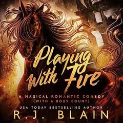 Playing with Fire
