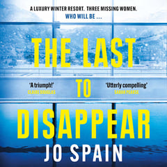 The Last to Disappear: a chilling and heart-pounding thriller full of surprise twists
