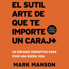 El Sutil arte de que te importe un caraj*