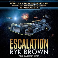 Escalation: Frontiers Saga Part 2 : Rogue Castes, Book 1