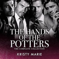 The Hands of the Potters: The Complete Collection: The Hands of the Potters