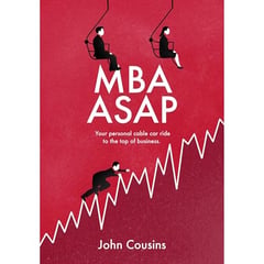 MBA ASAP: Your Personal Cable Car Ride to the Top of Business