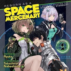 Reborn as a Space Mercenary: I Woke Up Piloting the Strongest Starship, Vol. 1