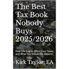 The Best Tax Book Nobody Buys 2025/2026: How Life Events Affect Your Taxes and What You Should Do About It