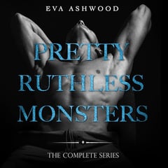Pretty Ruthless Monsters: Complete Series