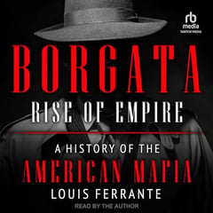 Borgata: Rise of Empire: A History of the American Mafia: Borgata Trilogy, Book 1