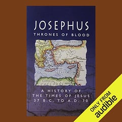 Thrones of Blood, A History of the Times of Jesus