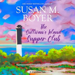 The Sullivan's Island Supper Club: Carolina Tales, Book 3