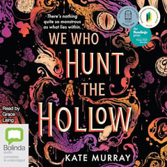 We Who Hunt the Hollow: Hollow, Book 1