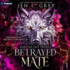 Betrayed Mate: Rejected Fate Trilogy, Book 1