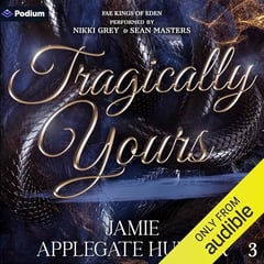Tragically Yours: Fae Kings of Eden, Book 3