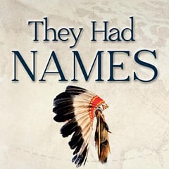 They Had Names: Tracing the History of the North American Indigenous People
