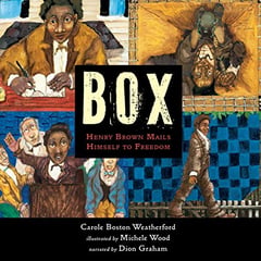 Box: Henry Brown Mails Himself to Freedom
