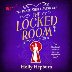 The Locked Room: The Baker Street Mysteries, Book 3