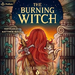 The Burning Witch 2: A Humorous Romantic Fantasy: The Burning Witch, Book 2